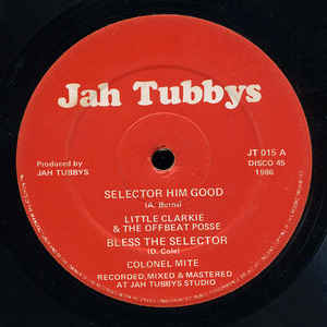 Image of Front Cover of 12" - /G+ - LITTLE CLARKIE & THE OFFBEAT POSSE, Selector Him Good (Jah Tubbys; JT 015, UK 1986, Plain Sleeve), faint storage wear both sides - plus few marks and scuffs - v. minor. hand-stamp on labels - smudged,  - 4046248S