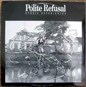 Image of Front Cover of 4042119S: LP - POLITE REFUSAL, Ethnic Experiences (Rockadillo Records; ZEN 2020, Finland 1990)   VG+/VG+