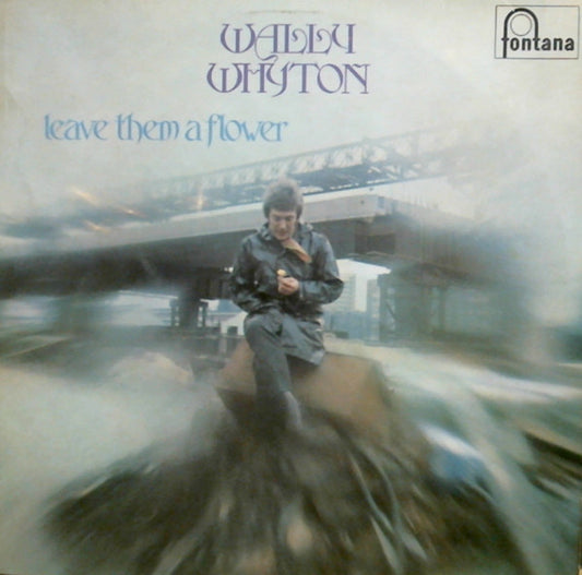 Image of Front Cover of LP - VG+/EX - WALLY WHYTON, Leave Them a Flower (Fontana; STL 5535, UK 1970, Laminated Sleeve), Lovely Copy,  - 0626099E