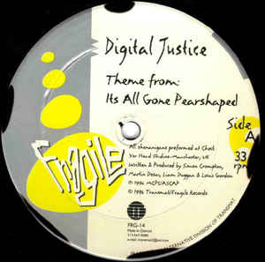 Image of Front Cover of 12" - /VG - DIGITAL JUSTICE, Theme From: Its All Gone Pearshaped (Fragile Records; FRG-14, US 1996), Strong VG,  - 4216344C