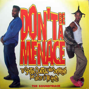 Image of Front Cover of LP - G+/G+ - VARIOUS, Don't Be A Menace To South Central While Drinking Your Juice In The Hood - The Soundtrack (Island Records; 314-524 146-1, US 1996, Inner), A fair few nasty looking scratches that cause some pops and clicks, but still plays decent. Sleeve has some wear, inner is creased and worn but intact,  - 4326397E