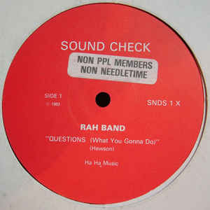 Image of Front Cover of 12" - /VG+ - RAH BAND, Questions (What You Gonna Do) (S.O.U.N.D. Recordings; SNDS 1 X, UK 1983, Promo, Plain Sleeve), ,  - 1246100S