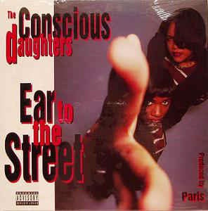 Image of Front Cover of LP - G+/G - CONSCIOUS DAUGHTERS, Ear To The Street (Priority Records; P1 53877, Scarface Records    P1 53877, US 1993), Light marks that don't really affect playing, close to VG with light background noise. Sleeve in opened shrinkwrap.,  - 3246102S