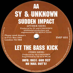 Image of Front Cover of 12" - /G+ - SY & UNKNOWN, Sudden Impact / Let The Bass Kick (Impact Records ; IMP 031, UK 1994, Plain Sleeve), Lots of marks on either side of record,  - 3746461S