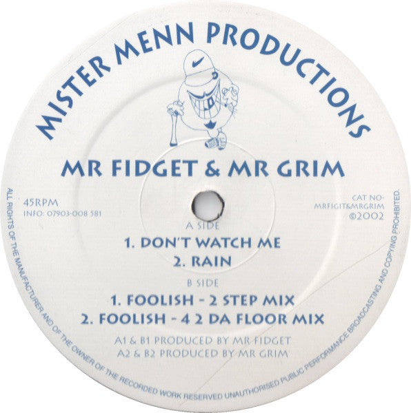 Image of Front Cover of 12" - /VG - MR FIDGET & MR GRIM, Don't Watch Me / Rain / Foolish (2 Step) / Foolish (4x4) (Mister Menn Productions; MRGRIM&MRFIGET, UK 2002, Plain Sleeve), A fair few marks but only hairlines,  - 3826005E