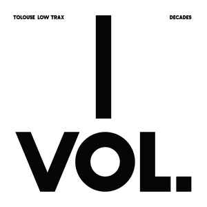 Image of Front Cover of 12" - VG/VG - TOLOUSE LOW TRAX, Decades Vol.I (Antinote; ATN030-1, France 2016, Picture Sleeve), ,  - 4046157S