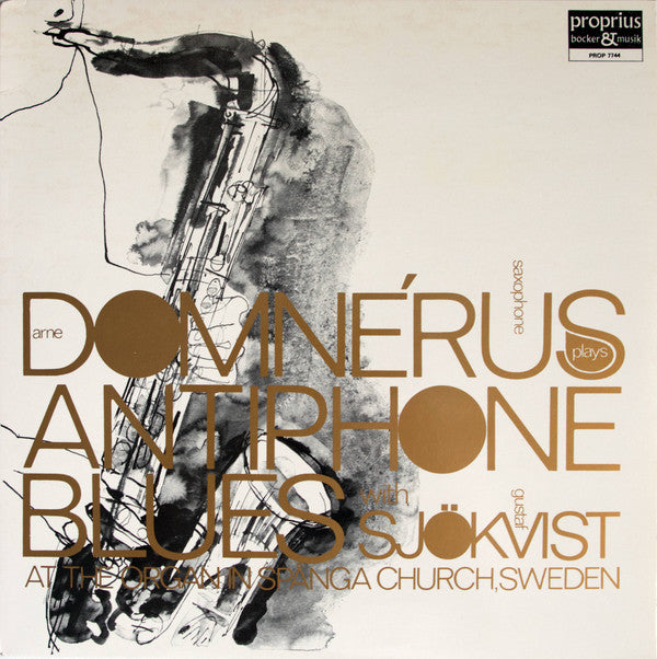 Image of Front Cover of 3624046E: LP - ARNE DOMN RUS WITH GUSTAF SJ KVIST, Antiphone Blues (Proprius; PROP 7744, Sweden 1975, Gold Lettering)   VG+/VG+