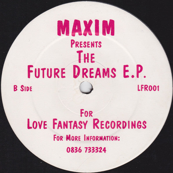 Image of Back Cover of 12" EP - /VG - MAXIM, The Future Dreams E.P. (Love Fantasy Recordings; LFR001, UK 1997, Plain Sleeve), ,  - 2546194S