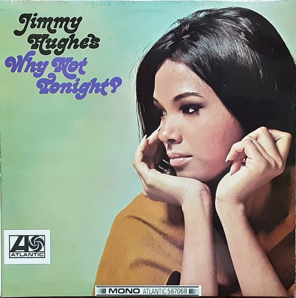 Image of Front Cover of LP - VG/VG - JIMMY HUGHES, Why Not Tonight? (Atlantic Plum & Orange; 587068, UK 1967, Laminated Sleeve, Mono), Edge wear, date stamp on rear.,  - 1816147C
