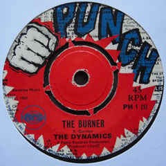 Image of Front Cover of 0215288C: 7" - THE DYNAMICS, The Burner / Juckie Juckie (Punch; PH 1, UK 1969) Plays VG. Centre intact with some wear and spindle marks  /G+