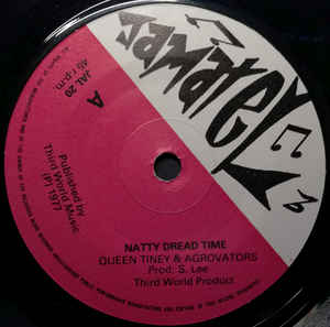 Image of Front Cover of 7" - /VG+ - QUEEN TINEY AND THE AGGROVATORS, Natty Dread Time (Jamatel; JAL 20, UK 1977, Plain Sleeve, Solid centre), Light marks only.,  - 2956051S