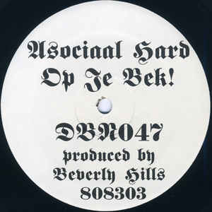 Image of Front Cover of 12" - G+/G+ - BEVERLY HILLS 808303, Asociaal Hard Op Je Bek! (Drop Bass Network; DBN047, US 1996, Company Sleeve, Acid!), one or two scuffs and hairlines both sides. original company sleeve - peeling, edge wear and ring wear - nothing major,  - 1846036S