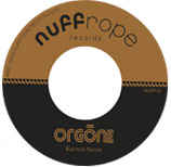 Image of Front Cover of 7" - /EX - ORGONE, Funky Nassau / Karma Sutra (Nuffrope Records; NURP 01, US 2004, Plain Sleeve), ,  - 2956155S