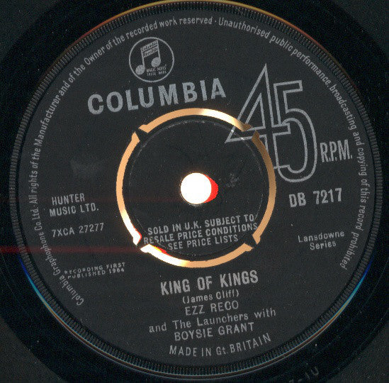Image of Front Cover of 7" - VG+/VG+ - EZZ RECO AND THE LAUNCHERS WITH BOYSIE GRANT, King Of Kings / Blue Beat Dance (Columbia; DB 7217, UK 1964, Company Sleeve, 4 prong centre), Centre intact. Light marks.,  - 1456118S