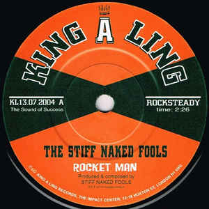 Image of Front Cover of 2324290E: 7" - THE STIFF NAKED FOOLS, Rocket Man / Boy From The Country (King A Ling; KL 13.07.2004, UK 2004, Plain sleeve, Solid Centre) Lightest of marks.  /VG+