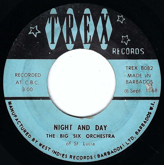 Image of Front Cover of 7" - /G+ - THE BIG SIX ORCHESTRA, Night And Day / Carmencia (Trex Records ; B082, Barbados 1968, Mono), Superficial marks, plays nice VG. Label damage.,  - 0816494C