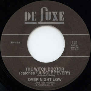 Image of Front Cover of 7" - /EX - OVER NIGHT LOW, The Witch Doctor (Catches "Jungle Fever") / Rev. Jay (Soul Fire; SF 002, US 1999 Reissue), ,  - 3256073S