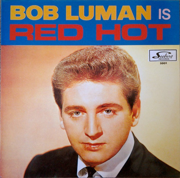 Image of Front Cover of 4115143C: LP - BOB LUMAN, Bob Luman Is Red Hot (Seeburg Records; SB-3301, US 1987, Promotion Not For Sale on Labels) Hairlines  VG+/VG
