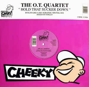 Image of Front Cover of 12" - VG+/VG - THE O.T. QUARTET, Hold That Sucker Down (Cheeky Records; CHEK 12.004, UK 1994, Die Cut Company Sleeve), light marks only. strong VG,  - 3646110S