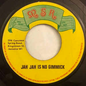 Image of Front Cover of 7" - /VG - MIGHTY SOUL REBELS, Jah Jah Is No Gimmick (MSR; , Jamaica 1976), Weak VG, plays through ok. WOL.,  - 2556090S