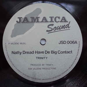 Image of Front Cover of 3344180S: 12" - TRINITY, Natty Dread Have De Big Contact / Natty Dread Have Dignity (Jamaica Sound; JSD 006, UK 1980s, Plain Sleeve)   /VG+