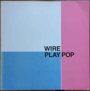 Image of Front Cover of 4724451E: LP - WIRE, Wire Play Pop (The Pink Label; Pinky 7, UK 1986, Picture Sleeve)   VG/VG