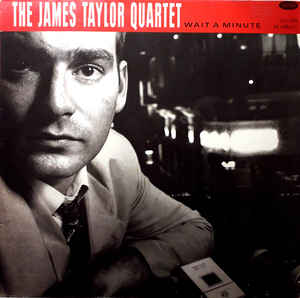 Image of Front Cover of LP - VG/G+ - THE JAMES TAYLOR QUARTET, Wait A Minute (Urban; URBLP17, UK 1988, Inner), Lots of light marks to disc.,  - 3316264C