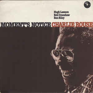 Image of Front Cover of LP - VG/VG+ - CHARLIE ROUSE, Moment's Notice (Jazzcraft Records; Jazzcraft 4, Denmark 1978, Picture Sleeve), Ring Wear,  - 2946244S
