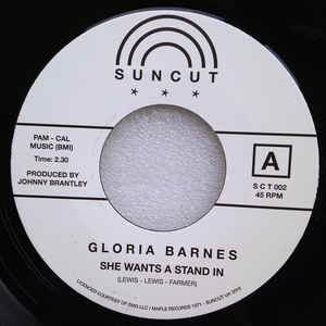 Image of Front Cover of 4615692C: 7" - GLORIA BARNES, She Wants A Stand In / You Don't Mean It (Suncut Records; S C T 002, UK 2016, Company Sleeve) Lighter marks on record. Some light scuffs on labels  VG/VG
