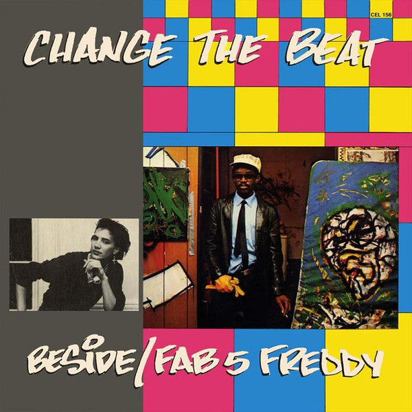 Image of Front Cover of 12" - VG+/VG+ - BESIDE/FAB 5 FREDDY, Change The Beat (Celluloid; CEL 156, US 2011 Reissue, Picture Sleeve), Nice clean copy!,  - 2016357C