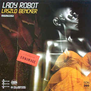 Image of Front Cover of LP - VG+/EX - LASZLO BENCKER, Lady Robot (Sonoton; SON 260, Germany 1986, Inner), Stickered Sleeve,  - 1826487E