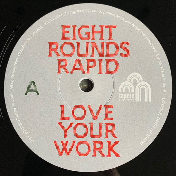 Image of Label Cover of 5023440E: LP - EIGHT ROUNDS RAPID, Love Your Work (Tapete Records; TR467, Germany 2020, Inner) Strong VG, Press Release, Hype/Promo Sticker On Front Sleeve  VG+/VG