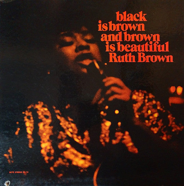 Image of Front Cover of LP - VG/G+ - RUTH BROWN, Black Is Brown and Brown is Beautiful (Skye; SK13, US 1969, Gatefold), Marks on disc. Plays well above grade. Ringwear.,  - 3746100S