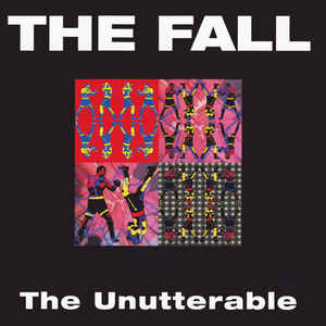 Image of Front Cover of CD - EX/EX - THE FALL, The Unutterable (Eagle Records; EAGCD164, UK 2000, Jewel Case), ,  - 3636130E