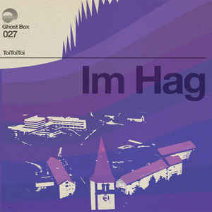 Image of Front Cover of LP - VG+/VG+ - TOI TOI TOI, Im Hag (Ghost Box ; GBX027LP, UK 2017, Inner, Download Code), Still In Stickered Shrinkwrap,  - 1716734C