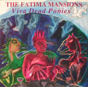 Image of Front Cover of 4514413C: LP - THE FATIMA MANSIONS, Viva Dead Ponies (Kitchenware Records; KWLP 15, UK 1990, Inner)   VG+/VG+