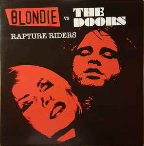 Image of Front Cover of 12" - VG+/VG+ - BLONDIE VS. THE DOORS, Rapture Riders (EMI; 347 550 1, UK 2005, Picture Sleeve, Mash Up Of Rapture And Riders On The Storm), ,  - 3826269E