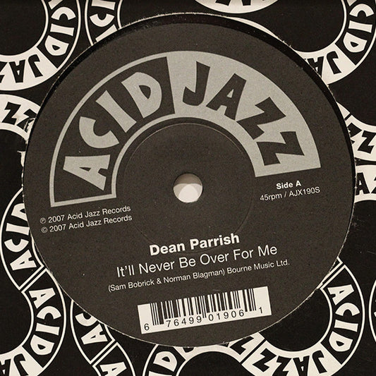 Image of Front Cover of 7" - VG/G+ - DEAN PARRISH, It'll Never Be Over For Me / Unchain My Heart (Acid Jazz; AJX190S, UK 2007, Company Sleeve), ,  - 2056218S