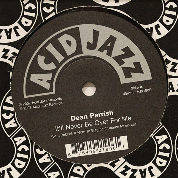 Image of Front Cover of 7" - VG/G+ - DEAN PARRISH, It'll Never Be Over For Me / Unchain My Heart (Acid Jazz; AJX190S, UK 2007, Company Sleeve), ,  - 2056218S