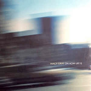Image of Front Cover of LP - VG/VG - MACY GRAY, On How Life Is (Epic; XPR3322, UK 1999, Promo, Picture Sleeve), Light marks. Strong VG. Light wear to sleeve.,  - 2626188E