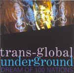 Image of Front Cover of 1625391E: 2xLP - TRANSGLOBAL UNDERGROUND, Dream of 100 Nations (Nation Records; NR021L, UK 1993) Light Marks only.  G+/G+