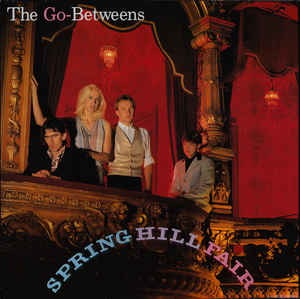 Image of Front Cover of LP - VG/VG - THE GO-BETWEENS, Spring Hill Fair (Sire; 925 179-1, Europe 1984, Inner, GEMA/BIEM Rights Box), Strong VG all round. Sleeve has one tiny tear on opening, VG+ otherwise.,  - 2616181C