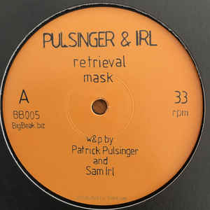 Image of Front Cover of 5125047E: 12" - PULSINGER & IRL, Retrieval (BigBeak Recordings; BB005, Germany 2019, Plain Sleeve, Black Inner)   /VG+