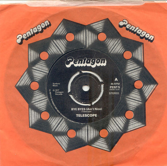 Image of Front Cover of 0226307E: 7" - TELESCOPE, Bye Byes (Ain't Nice) / A Personal Message From Telescope To You	 (Pentagon; PENT 5, UK 1977, Company Sleeve, No Insert)   VG+/EX