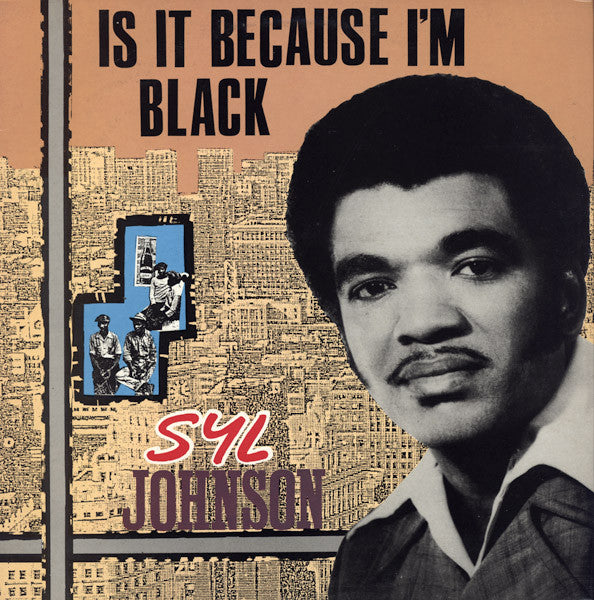 Image of Front Cover of LP - G+/VG - SYL JOHNSON, Is It Because I'm Black (Charly R&B; CRB 1125, UK 1986), Light marks. Heavy wear to sleeve with small tear.,  - 4426172E