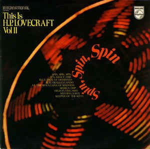 Image of Front Cover of 3014123C: LP - H.P. LOVECRAFT, This Is H.P. Lovecraft Vol II (Spin, Spin, Spin) (Philips ; 6336 213, UK 1970s Reissue)   VG/VG