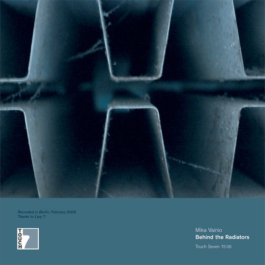 Image of Front Cover of 4454072S: 7" - MIKA VAINIO, Behind The Radiators (Touch; TS 06, UK 2008, Picture Sleeve)   VG+/VG