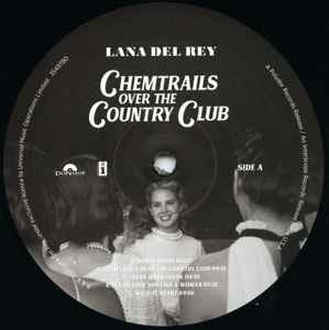 Image of Label Cover of LP - NEW/NEW - LANA DEL REY, Chemtrails Over The Country Club (Polydor; 3549780, Europe 2021, Gatefold, Inner), , Following the success of her 2019 Grammy -nominated album Norman Fucking Rockwell, Lana releases her highly anticipated seventh studio album Chemtrails Over The Country Club. - 1156158S