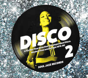 Image of Front Cover of 2xCD - EX/EX - VARIOUS, Disco 2 (A Further Fine Selection Of Independent Disco, Modern Soul & Boogie 1976-80) (Soul Jazz Records; SJR CD311, UK 2015, Six Panel Foldout Sleeve), ,  - 0236015E