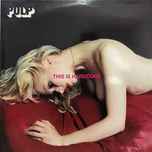 Image of Front Cover of 5124388E: 2xLP - PULP, This Is Hardcore (Island; ILPSD8066, UK 1998, Gatefold, 2 Inners, Mail Postcard) Strong VG+  EX/VG+